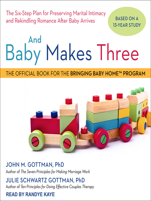 Title details for And Baby Makes Three by John M. Gottman, PhD - Available